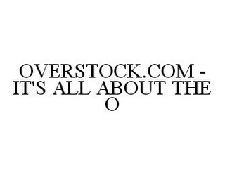 OVERSTOCK.COM - IT'S ALL ABOUT THE O