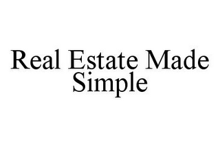 REAL ESTATE MADE SIMPLE
