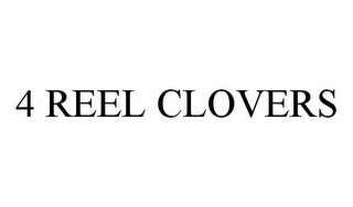 4 REEL CLOVERS