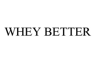 WHEY BETTER