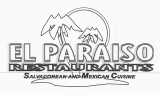 EL PARAISO RESTAURANTS SALVADOREAN-AND-MEXICAN CUISINE