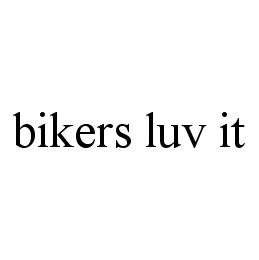 BIKERS LUV IT