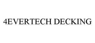 4EVERTECH DECKING