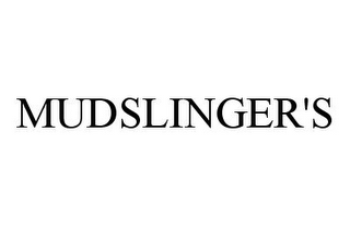 MUDSLINGER'S