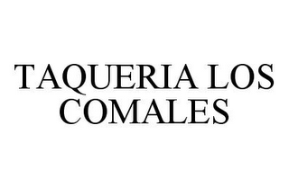 TAQUERIA LOS COMALES