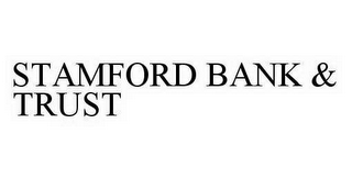 STAMFORD BANK & TRUST