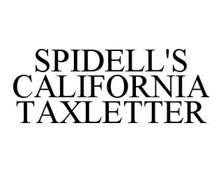 SPIDELL'S CALIFORNIA TAXLETTER