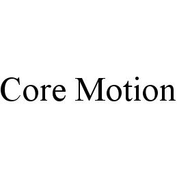 CORE MOTION