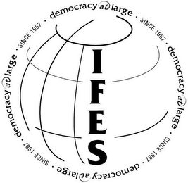 IFES SINCE 1987 DEMOCRACY AT LARGE