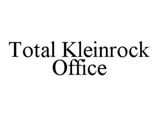 TOTAL KLEINROCK OFFICE