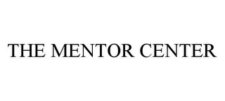 THE MENTOR CENTER