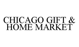 CHICAGO GIFT & HOME MARKET