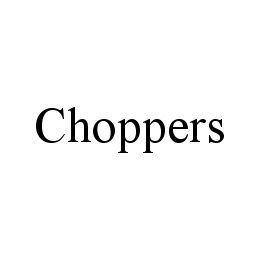 CHOPPERS