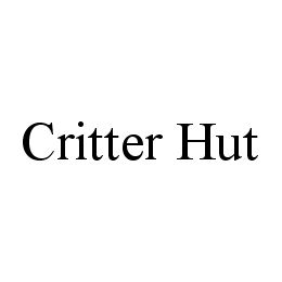 CRITTER HUT