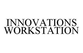 INNOVATIONS WORKSTATION