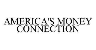 AMERICA'S MONEY CONNECTION