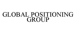 GLOBAL POSITIONING GROUP