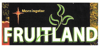 MORNINGSTAR FRUITLAND