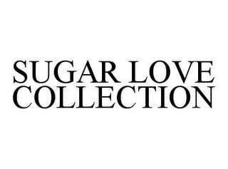 SUGAR LOVE COLLECTION