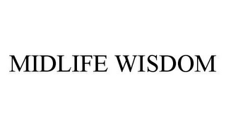 MIDLIFE WISDOM