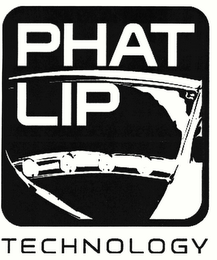 PHAT LIP TECHNOLOGY