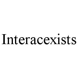 INTERACEXISTS