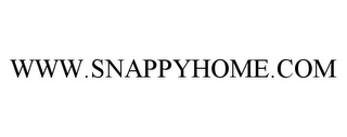 WWW.SNAPPYHOME.COM