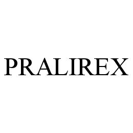 PRALIREX