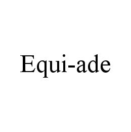 EQUI-ADE