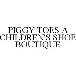 PIGGY TOES A CHILDREN'S SHOE BOUTIQUE