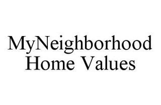 MYNEIGHBORHOOD HOME VALUES