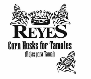 REYES CORN HUSKS FOR TAMALES (HOJAS PARA TAMAL)