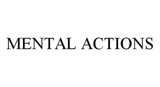 MENTAL ACTIONS