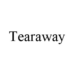 TEARAWAY