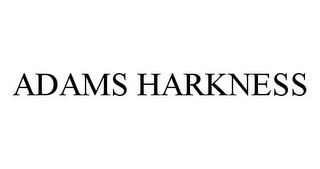 ADAMS HARKNESS