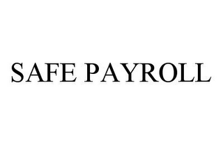 SAFE PAYROLL