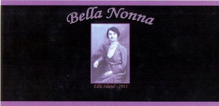 BELLA NONNA ELLIS ISLAND - 1911