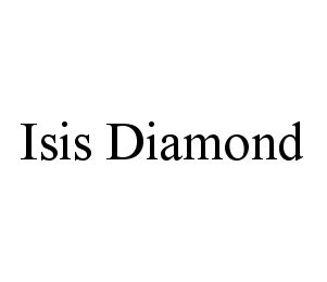 ISIS DIAMOND