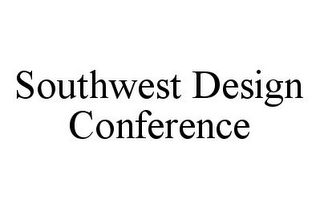 SOUTHWEST DESIGN CONFERENCE