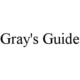 GRAY'S GUIDE