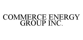 COMMERCE ENERGY GROUP INC.