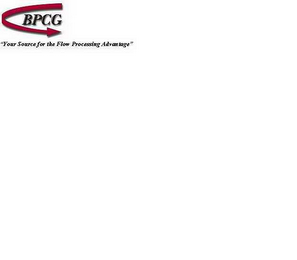 BPCG "YOUR SOURCE FOR THE FLOW PROCESSING ADVANTAGE"