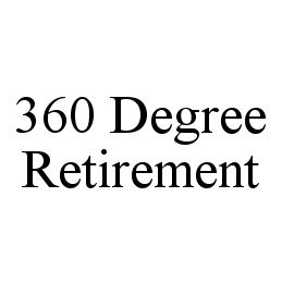 360 DEGREE RETIREMENT