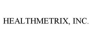 HEALTHMETRIX, INC.