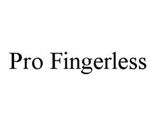 PRO FINGERLESS