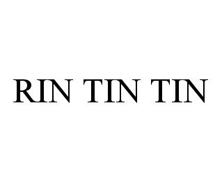 RIN TIN TIN