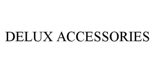 DELUX ACCESSORIES