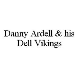 DANNY ARDELL & HIS DELL VIKINGS