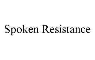 SPOKEN RESISTANCE