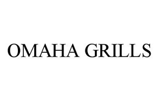 OMAHA GRILLS